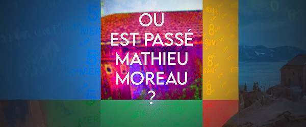 illustration du projet Où est passé Mathieu Moreau ?